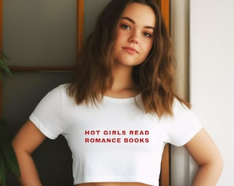 Hot Girls Read Romance Baby Tee Y2K Tee Baby Tee Y2K Y2K Top Y2K Fashion Crop Top Romance Baby Tee Y2K Clothing Y2K Crop Top Y2K Shirt