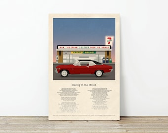 May include: A vintage-style illustration of a red Chevrolet Chevelle parked in front of a 7-Eleven convenience store. The lyrics to the song "Racing in the Street" by Bruce Springsteen are printed below the image.