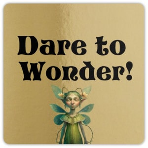 DARE TO WONDER, Fairy Sticker, Fairycore Sticker, Fairytale Sticker, Mystical Sticker, Junk Journal Sticker
