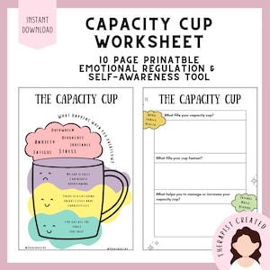 Op de afbeelding: Een afdrukbaar werkblad getiteld "Capacity Cup Worksheet" met de tekst "10 Page Printable Emotional Regulation & Self-Awareness Tool". Het werkblad bevat een kleurrijke illustratie van een kopje en prompts voor zelfreflectie.