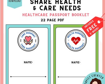 May include: A 22-page healthcare passport booklet PDF featuring two cover designs with a name line. One cover has a blue border and a Care Passport logo with hands holding a heart. The other has a green border and a Health Passport logo with a heart and EKG line. Includes a free e-book tag.