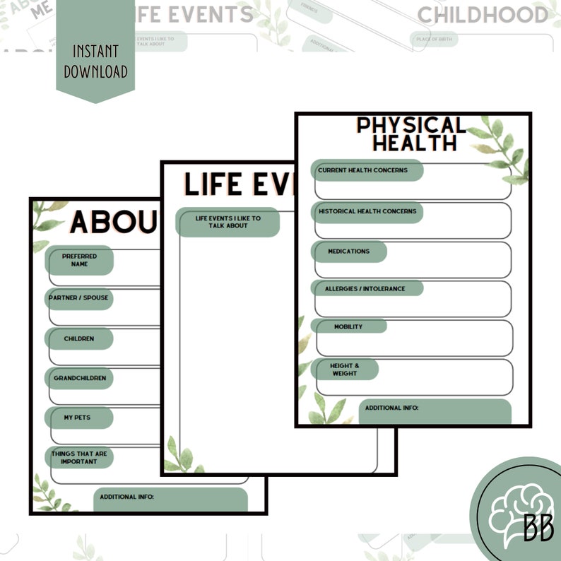 May include: Printable life event and physical health journal pages with green watercolor leaves and a brain icon. The pages include sections for preferred name, partner/spouse, children, grandchildren, pets, things that are important, additional info, current health concerns, historical health concerns, medications, allergies/intolerance, mobility, height and weight, and additional info.