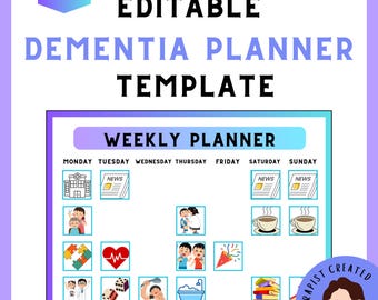 May include: An editable dementia weekly planner template featuring a grid with days of the week and various icons representing daily activities like medical visits, news, meals, hygiene, and social events, with the text "EDITABLE DEMENTIA PLANNER TEMPLATE".