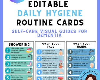 May include: Editable daily hygiene routine cards featuring self-care visual guides for dementia. The document includes three sections: Showering, Wash Your Face, and Wash Your Hands, each with numbered steps and icons illustrating tasks like using soap, shampoo, and towels.