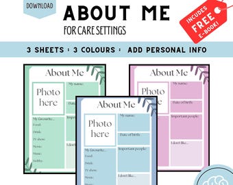 May include: Three "About Me" sheets in green, blue, and pink, designed for care settings. Each sheet includes sections for a photo, name, favorite things, and important people. The image also includes the text "Instant Download" and "Includes Free E-Book!"