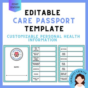 May include: An editable care passport template featuring the text "EDITABLE CARE PASSPORT TEMPLATE" and "CUSTOMIZABLE PERSONAL HEALTH INFORMATION." The document includes sections for personal details, contact information, and daily care routines.