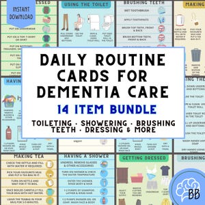 May include: A colourful infographic titled "Daily Routine Cards for Dementia Care" with 14 item bundles. The cards cover topics like toileting, showering, brushing teeth, and dressing. The image includes step-by-step visual guides.