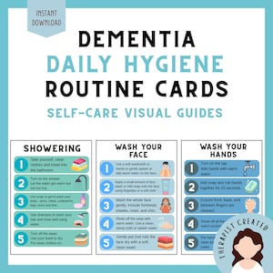 May include: Dementia daily hygiene routine cards with self-care visual guides. The text includes instructions for showering, washing your face, and washing your hands, featuring numbered steps and illustrations for each task on a white background.