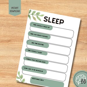May include: A printable worksheet with a green leafy design and the word "SLEEP" in black text. The worksheet has sections for recording information about sleep habits, including time of waking up, bedtime routine, and things that help sleep.