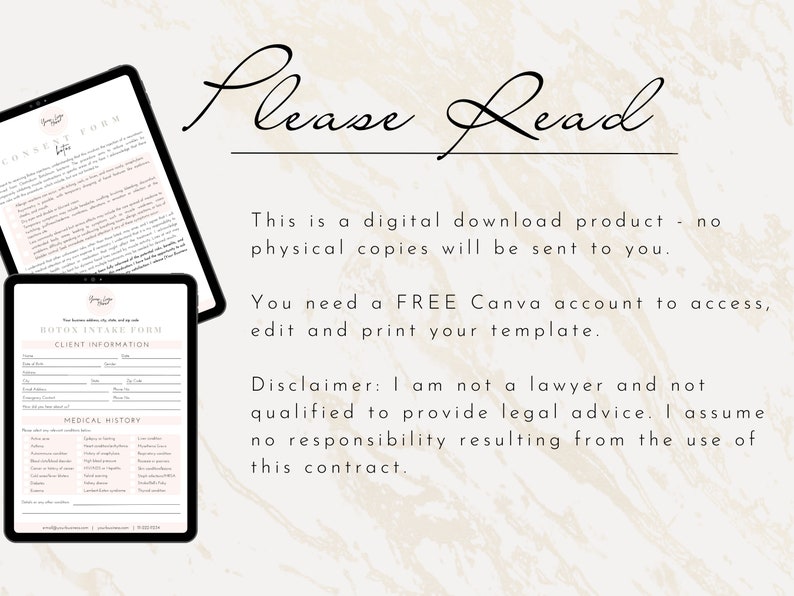 May include: Two digital printable forms for a Botox intake. The first form is a consent form and the second form is a client intake form. The text on the image reads "Please Read" and includes a disclaimer that the seller is not a lawyer and cannot provide legal advice.
