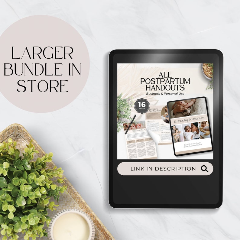 May include: A digital tablet displays "All Postpartum Handouts" with the text "Business & Personal Use." The screen shows a document with 16 pages and the words "Embracing Postpartum." A circular graphic reads "Larger Bundle in Store" with a link to the description.