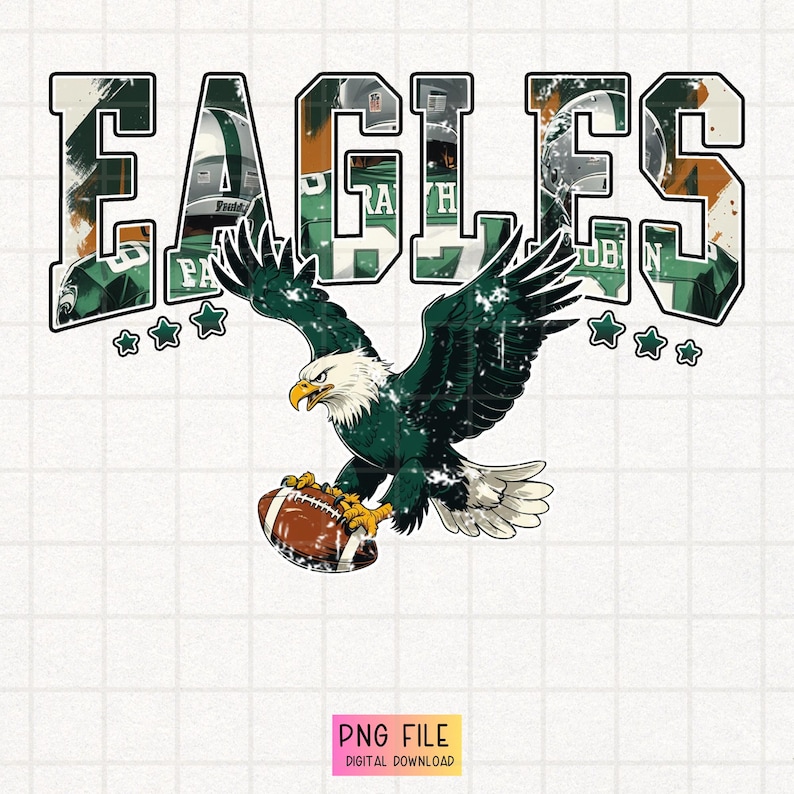 May include: A digital graphic featuring the word "EAGLES" in a bold, distressed font, with a green and white color scheme. An eagle with outstretched wings clutches a football. The image includes stars and the text "PNG FILE DIGITAL DOWNLOAD".