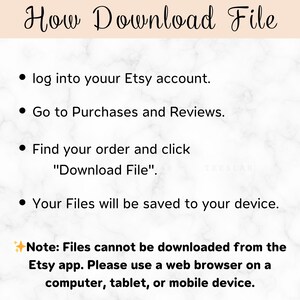 May include: A digital download guide titled "How Download File" on a marble-patterned background. The guide provides instructions on how to download files from Etsy, including logging in, navigating to purchases, and clicking "Download File". It also notes that downloads are not available in the Etsy app.