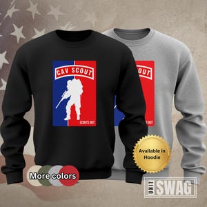 Cavalry Scout, Sweatshirt, US Army, Cav Scout, Scouts Out, Scout Tab, Army Scout, Cavalry, Custom, Veteran Gift, Gift for Veteran