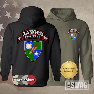 May include: Black and olive green hooded sweatshirts. The black sweatshirt displays "RANGER 4th TRAINING BN" above a shield with a sun, lightning bolt, and star. The olive green sweatshirt has a smaller emblem. The text "More colors" and "Available in Sweatshirt" are also visible.