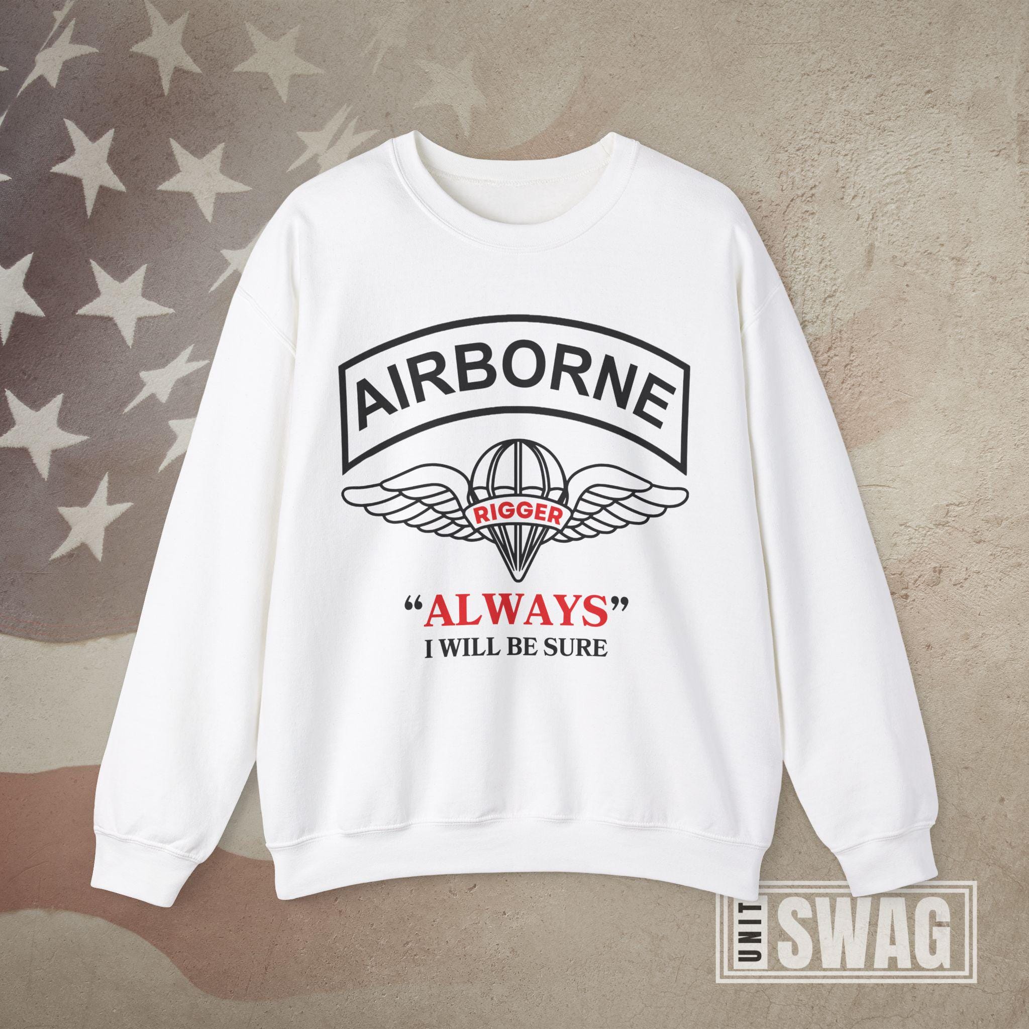 Parachute Rigger, Sweatshirt, US Army, Airborne, 92R, I Will Be Sure ...