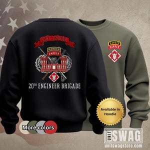 May include: Black and olive green sweatshirts with military-themed graphics. The black sweatshirt features a design with the text "GET THERE", "RANGER SAPPER", and "20th ENGINEER BRIGADE". The olive green sweatshirt has a patch that says "RANGER SAPPER".
