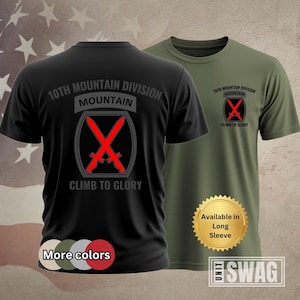 May include: Two t-shirts, one black and one olive green, featuring the text "10th Mountain Division" and a crossed swords emblem. The black shirt has "CLIMB TO GLORY" printed below the emblem. The olive green shirt has the same text and emblem. The image also shows "Available in Long Sleeve".