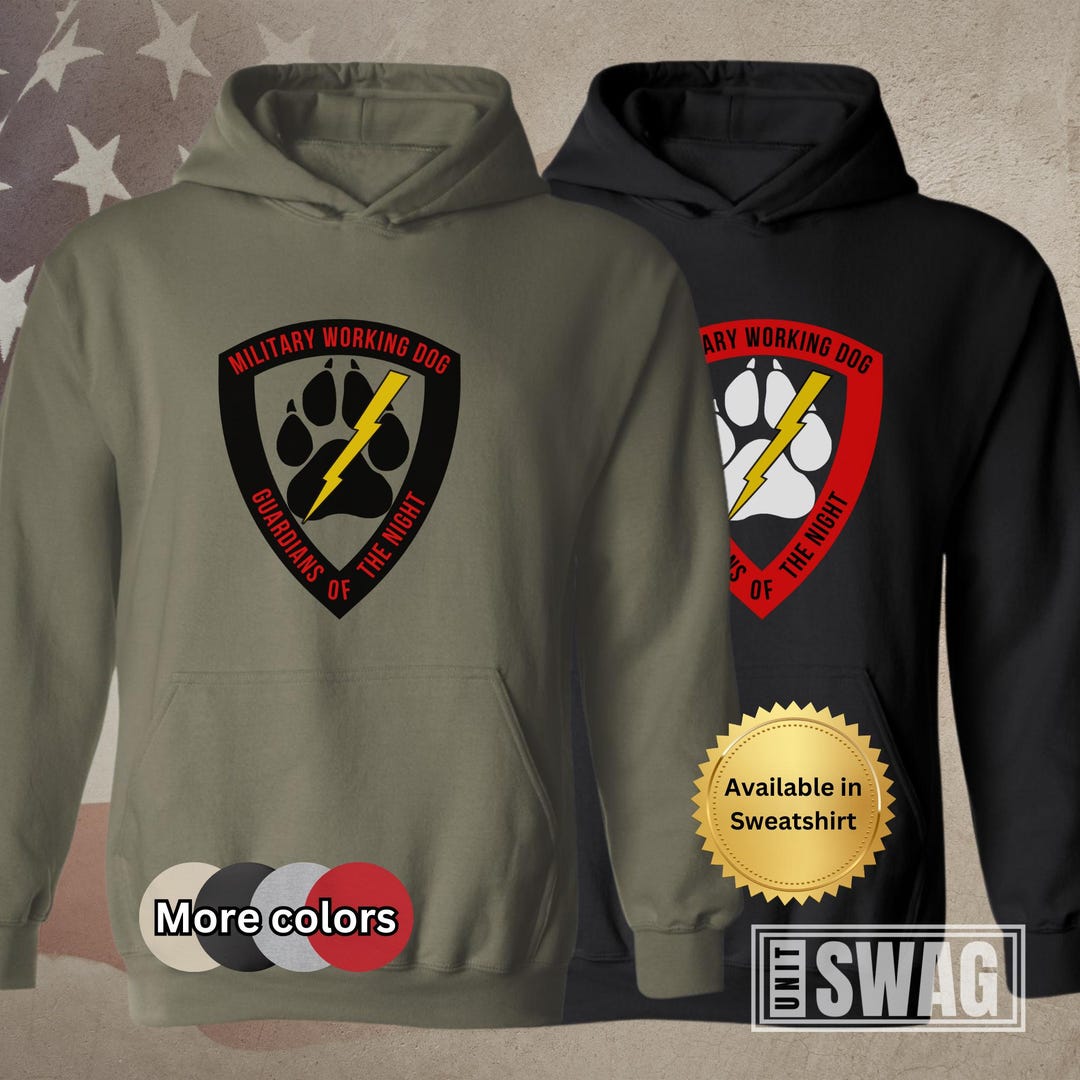 Military Working Dog, Hoodie, MWD, Dog Handler, K9 Unit, 31K, Kennel ...