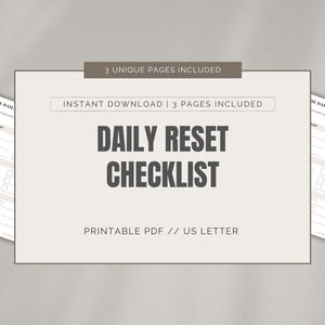 Pode incluir: Um PDF imprimível intitulado "Daily Reset Checklist" com o texto "Download instantâneo | 3 páginas incluídas". A lista de verificação está em um fundo bege claro com uma borda cinza. Duas listas de verificação adicionais são visíveis à esquerda e à direita.