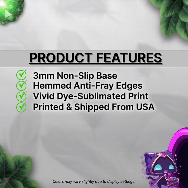 May include: Image features the text "PRODUCT FEATURES" with a list of product details: 3mm Non-Slip Base, Hemmed Anti-Fray Edges, Vivid Dye-Sublimated Print. The text "Printed & Shipped From USA" is also visible. The image also includes the text "Colors may vary slightly due to display settings!"