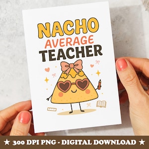Teacher Appreciation Card PNG, Nacho Average Teacher Card, Coquette Style afdrukbaar, kawaii Nacho Pun Card, leuke leraar cadeau-download