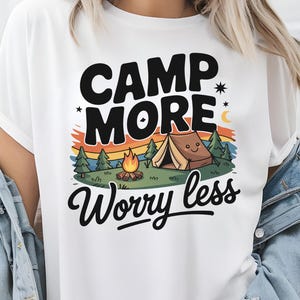 Camp More Worry Less PNG, Camping PNG, Camping Download, Camping Graphic, Camping Sublimation Design, Outdoor Wilderness Digital Download
