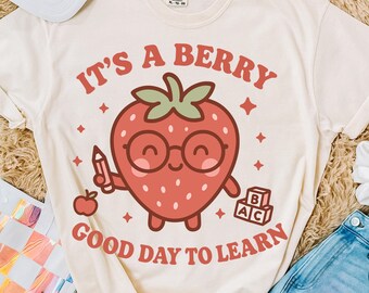 Back To School PNG, It’s A Berry Good Day To Learn Design, Cute Student Or Teacher Shirt, First Day PNG, Sublimation PNG, Png For Shirts