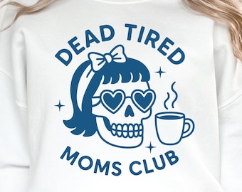 Halloween PNG, Mama PNG, Halloween Shirt PNG, Tote Müde Mütter Club Shirt, Süßer Schädel Kaffee Clipart, Retro Mama Leben Design, Trendy PNG