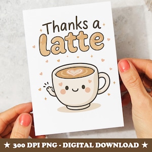Danke Karte PNG, Danke eine Latte Karte, lustiges Kaffee Wortspiel zum ausdrucken, süße Kawaii Karte für Sie oder Ihn, Kokette Karte PNG, digitaler Download