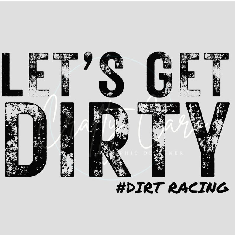 Let's Get Dirty - PNG - Etsy