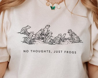No thoughts, Just Frogs Funny Meme T Shirt , Trending Toad Tshirt Gift, Meme zoology Tee, Cute Unisex minimal design