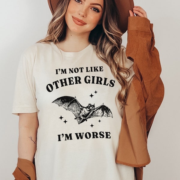 I'm Not Like Other Girls Cozy Bat T-shirt / Silly Spooky Girl Funny Autumnal Tee / Halloween Gothic Autumn Goth humour Tshirt