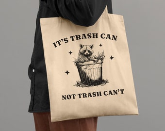 It&#39;s Trash Can, Not Can&#39;t Funny Tote Bag You Can do it Motivational Bag Funny Racoon Gift Meme Aesthetic Vintage Unisex Good Luck T Shopping