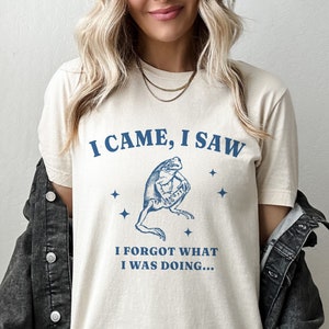 I Came, I saw, I Forgot Frog T-shirt / Funny Froggy Neurodivergent Tee / Silly Toad ADHD Tshirt / Forgetful Joke Humour Shirt