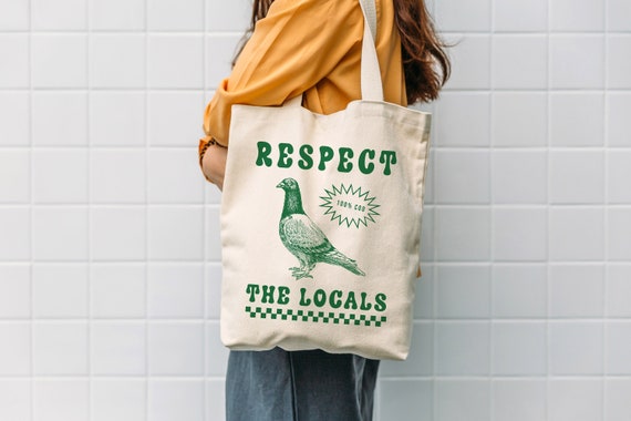 Respect the Locals Funny Pigeon Tote Bag Crazy Funny Bird