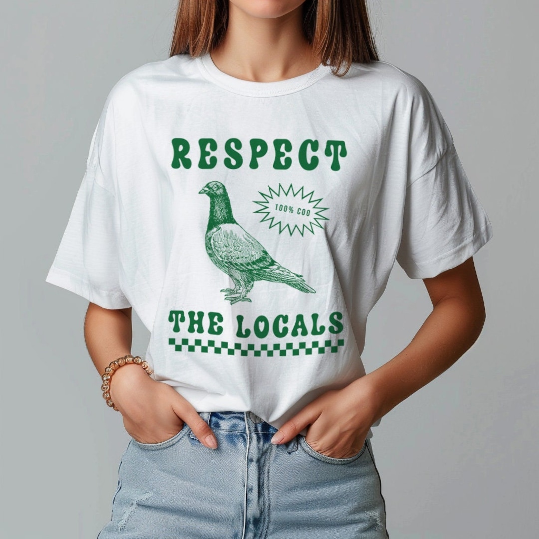 Respect the Locals Funny Pigeon T-shirt / Retro Unisex Silly Pigeons ...