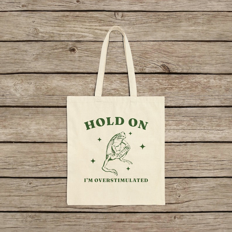 Overstimulated Funny Frog Tote Bag Frog Lover Gift Shopping Bag Cotton Canvas ADHD Shopper Handbag Frog Neurodivergent Gift image 3