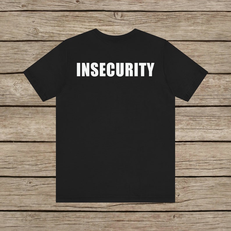 Funny Insecurity Bouncer Parody TShirt Security Guard Stag Do T-shirt Bouncer Tee Funny Doorman T Shirt Fun Gift Husband Novelty T-Shirts Black