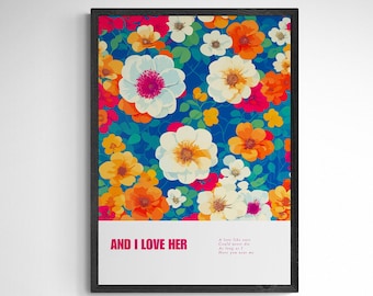 Inspired Music Poster, And I love her Song Lyrics, Premium Print, Boho Flowers Romantic Gift, Retro Illustration Minimalist Vintage Print