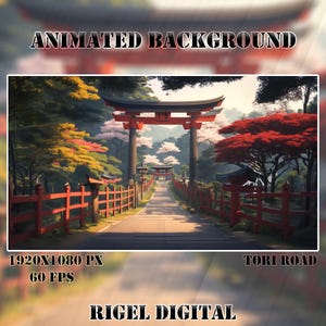 Könnte beinhalten: Ein animierter digitaler Hintergrund mit dem Titel TORI ROAD, der einen gepflasterten Weg durch ein rotes Torii-Tor zeigt. Die Szene umfasst rote und gelbe Bäume, Kirschblüten und rote Holzgeländer. Text: ANIMATED BACKGROUND, 1920X1080 PX, 60 FPS, TORI ROAD, RIGEL DIGITAL.