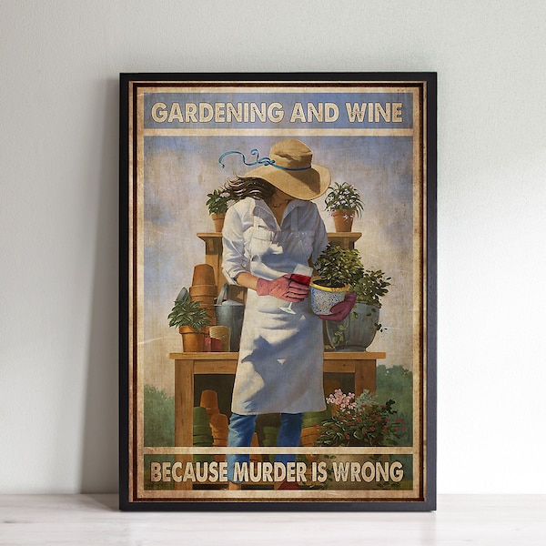 Garden And Wine Because Murder Is Wrong Gardening Girl Digital Files Poster, Gardening Vintage Poster, Girl Gardening Poster, Garden Lover