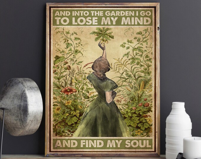 Into The Garden I Go To Lose My Mind & Find My Soul - Personalized Metal Sign