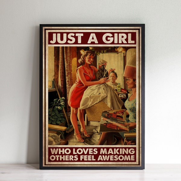 Just a girl who makes other feel awesome vintage poster, Hair Stylist Vintage Poster,Hairdresser Poster, Hair Hustle Canvas Gifts, Hairs