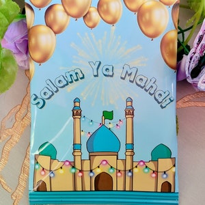 May include: A blue and yellow illustrated card with gold balloons and the text "Salam Ya Mahdi". The card features a mosque with a blue dome and minarets.