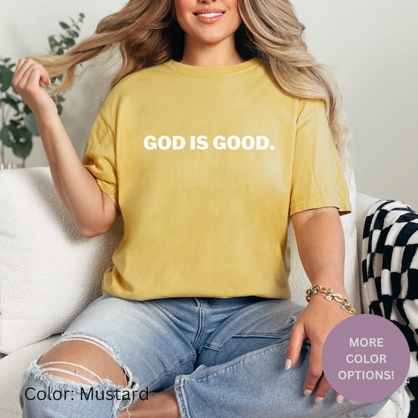 God Is Good Shirt, Christian Shirt, Religious Shirt, Christin Clothing, God Love Gift, Spiritual T Shirt, Comfort Colors Shirt