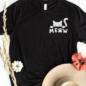 Meow T Shirt, Cat Lover Shirt, Gifts for Cat Lovers, Gift for Cat Mom, Meow Tee, Perfect gift. Animal Lover Tee.
