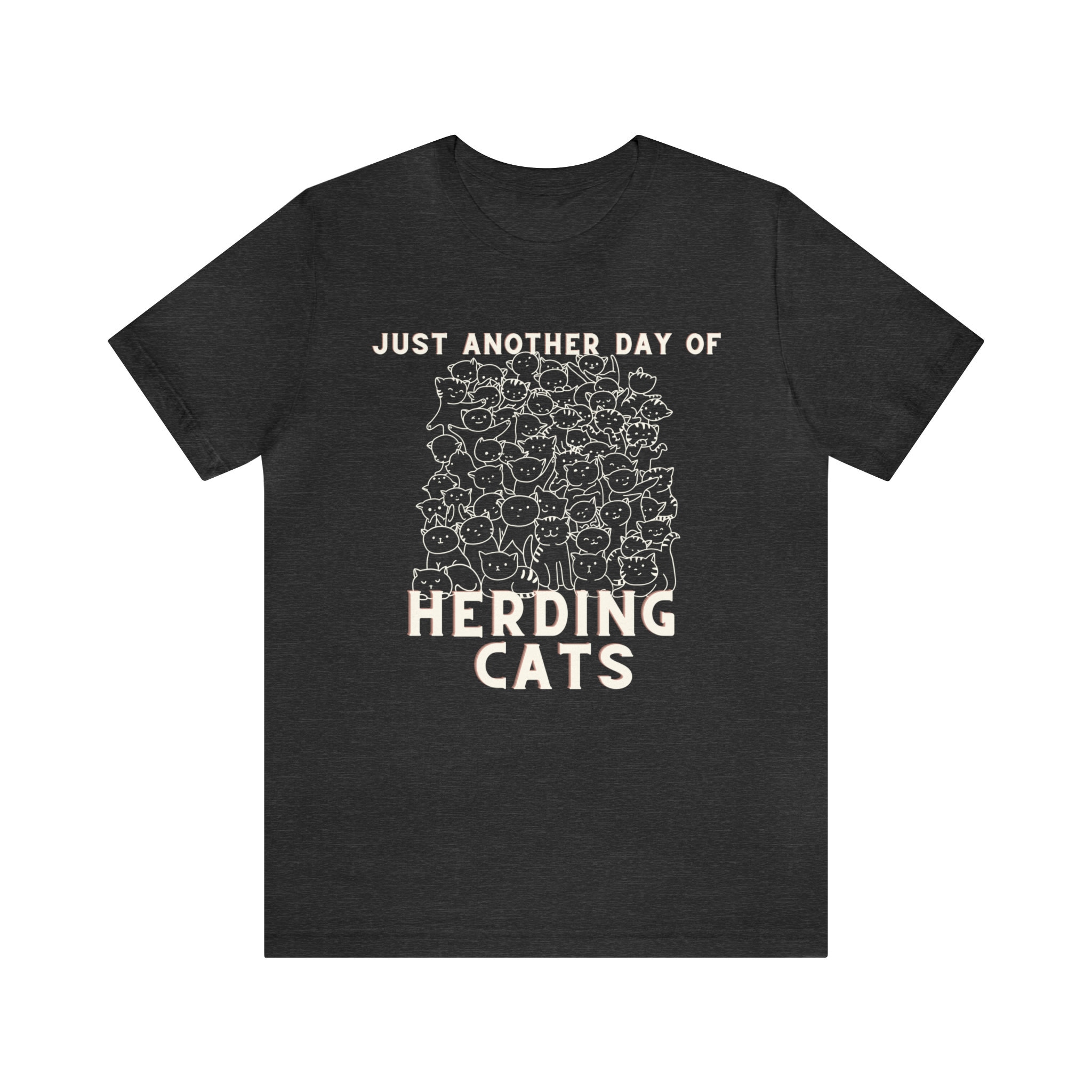 Just Another Day of Herding Cats Funny Office Humor Unisex Tee Etsy