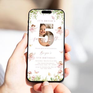 May include: A smartphone displays a digital invitation for Bryer's 5th birthday. The design features a photo of a child within a large number 5, fairy illustrations, and floral accents. The invitation includes event details such as date, time, and location.