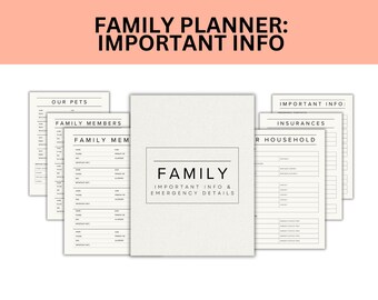 May include: A family planner with the text "FAMILY PLANNER: IMPORTANT INFO" at the top. The planner includes pages for "OUR PETS", "FAMILY MEMBERS", "IMPORTANT INFO", and "INSURANCES". The central page reads "FAMILY IMPORTANT INFO & EMERGENCY DETAILS".
